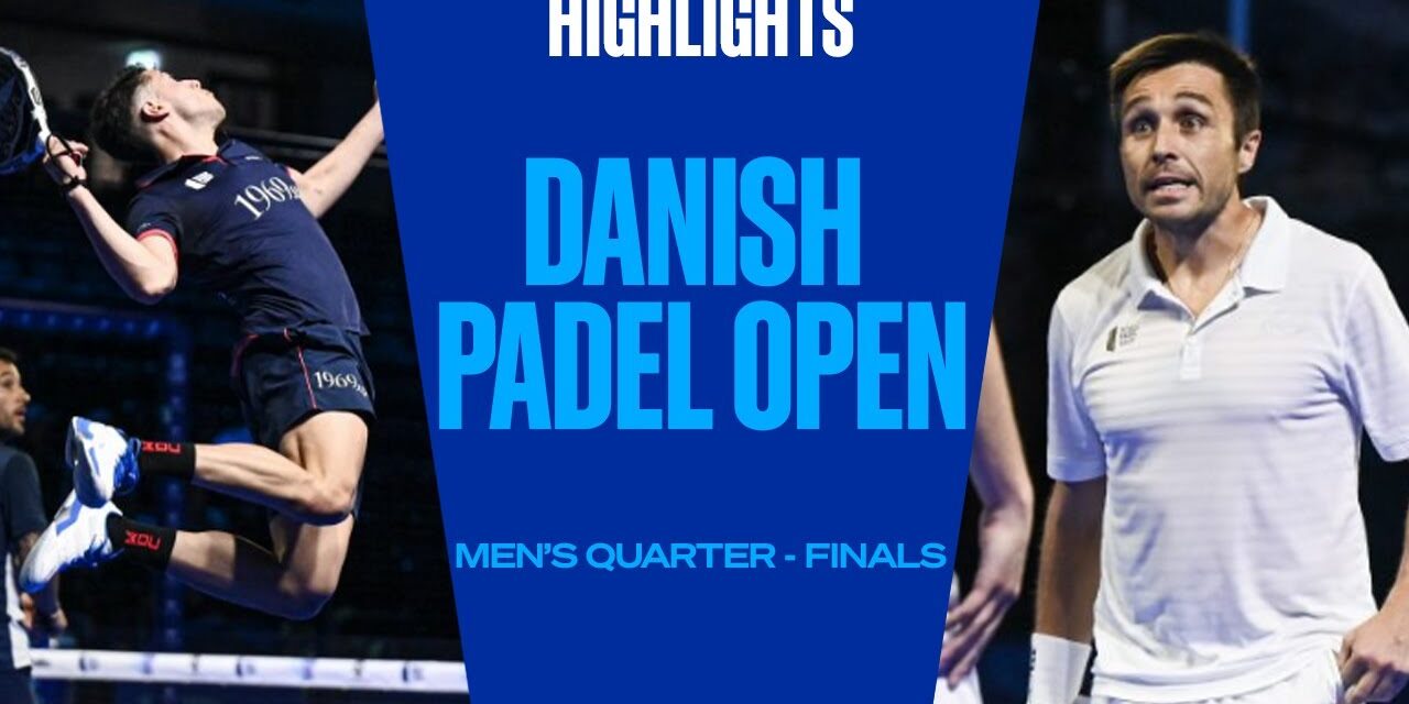 Quarter – Finals Higthlights Sanyo/Tapia Vs Bela/Coello Danish Padel Open 2022