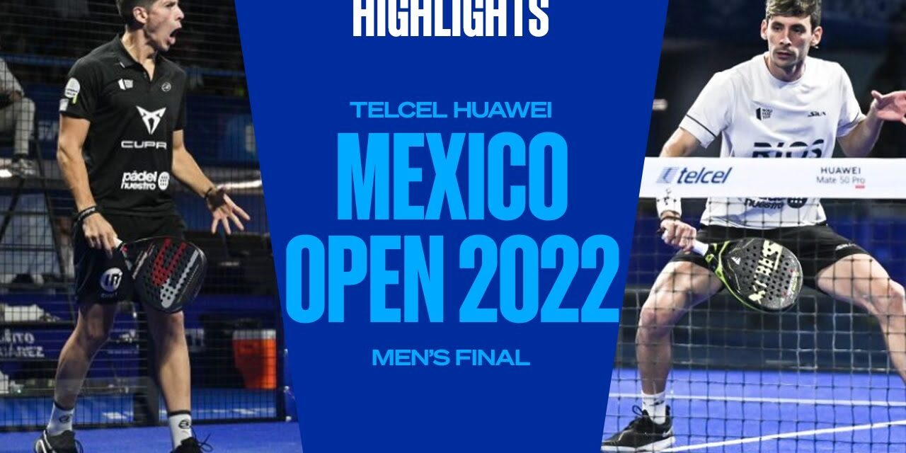 Men’s Final Highlights (Tello/Navarro vs Stupa/Lima) Telcel México Open 2022